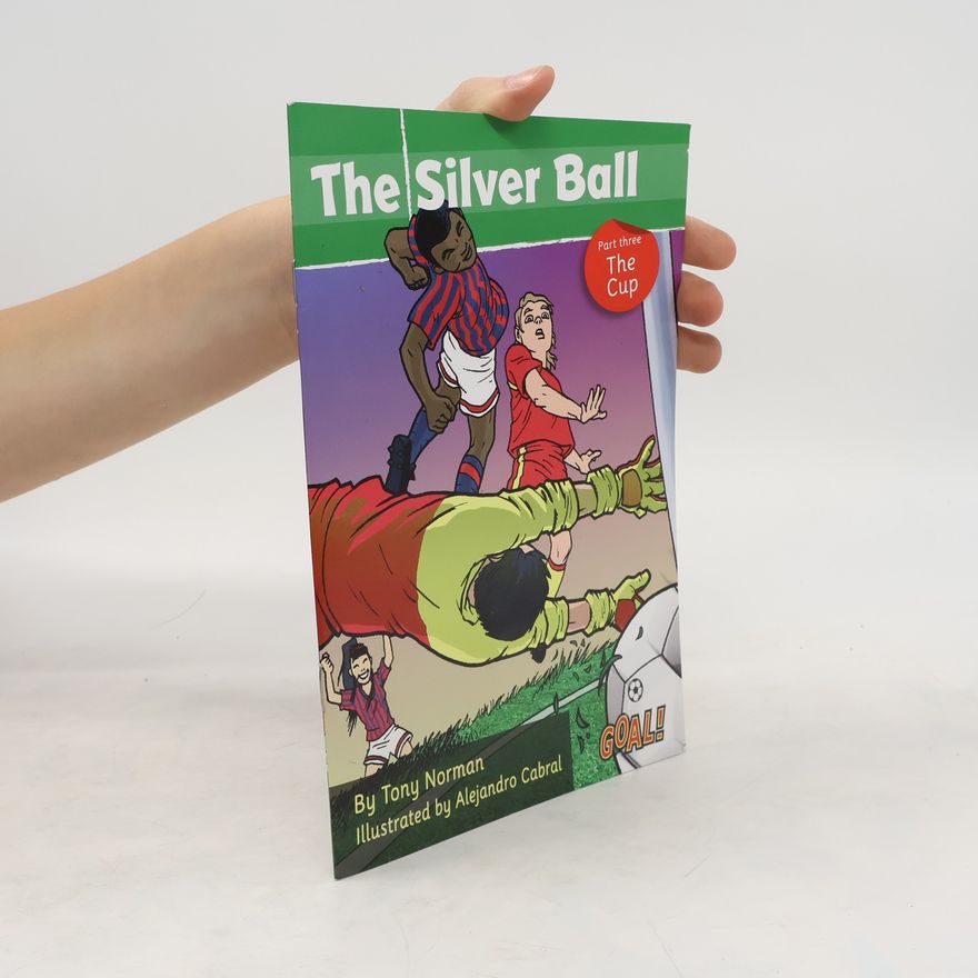 Norman Tony The Silver Ball: Part 3 The Cup