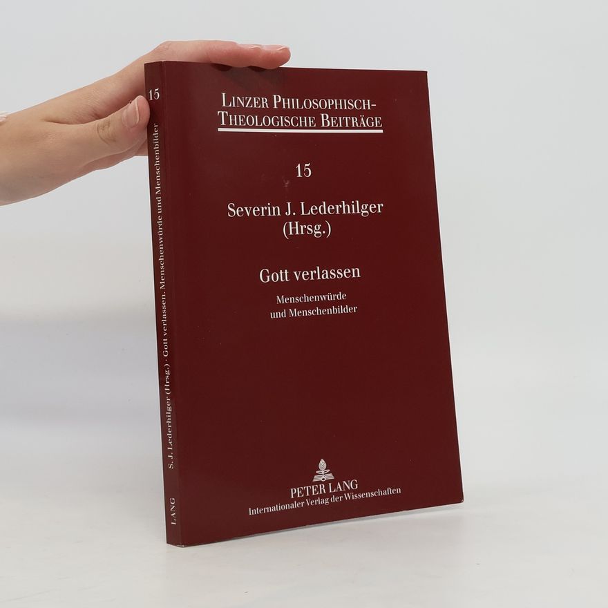 Severin J. Lederhilger Gott verlassen