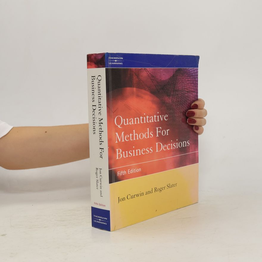 Roger Slater Quantitative Methods for Business Decisions