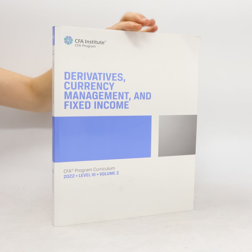 Autorenkollektiv Derivatives, Currency Management, and Fixed Income