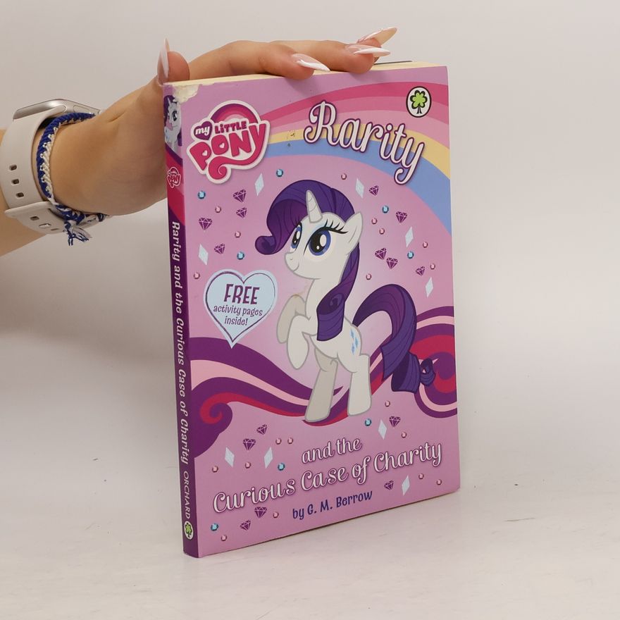 Berrow G.M. My Little Pony: Rarity and the Curious Case of Charity