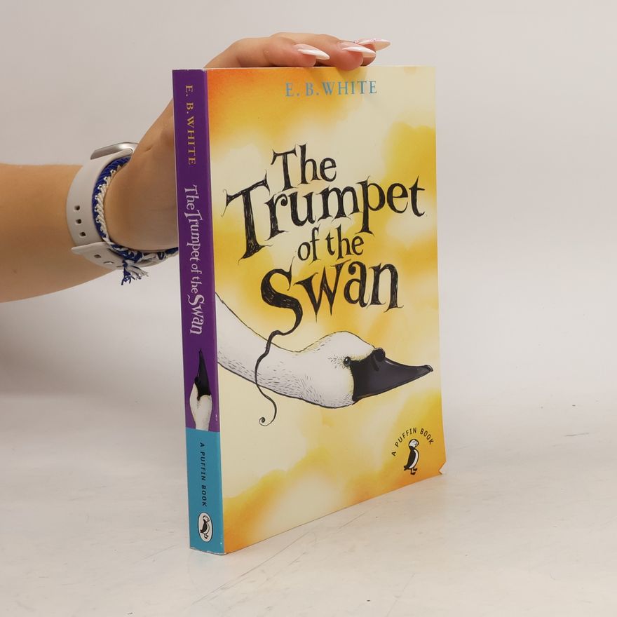 E. B. Elwyn Brooks White The Trumpet of the Swan
