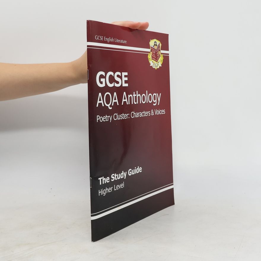 CGP Books GCSE AQA Anthology Poetry Study Guide (Characters & Voices) Higher (A*-G Course)