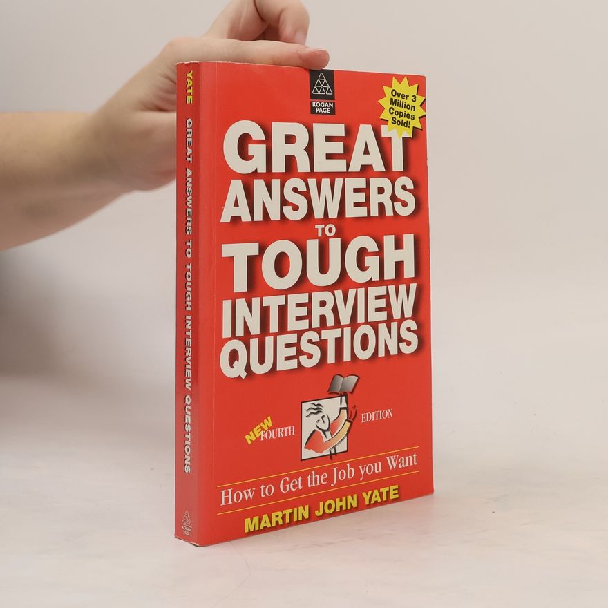 Martin Yate Great Answers to Tough Interview Questions