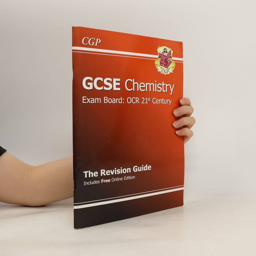 Richard Parsons Gcse Chemistry. OCR 21st Century Revision Guide