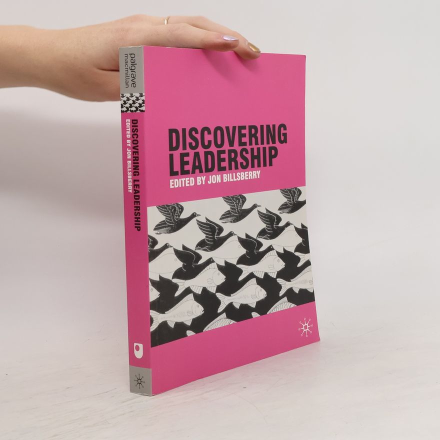 Jon Billsberry Discovering Leadership