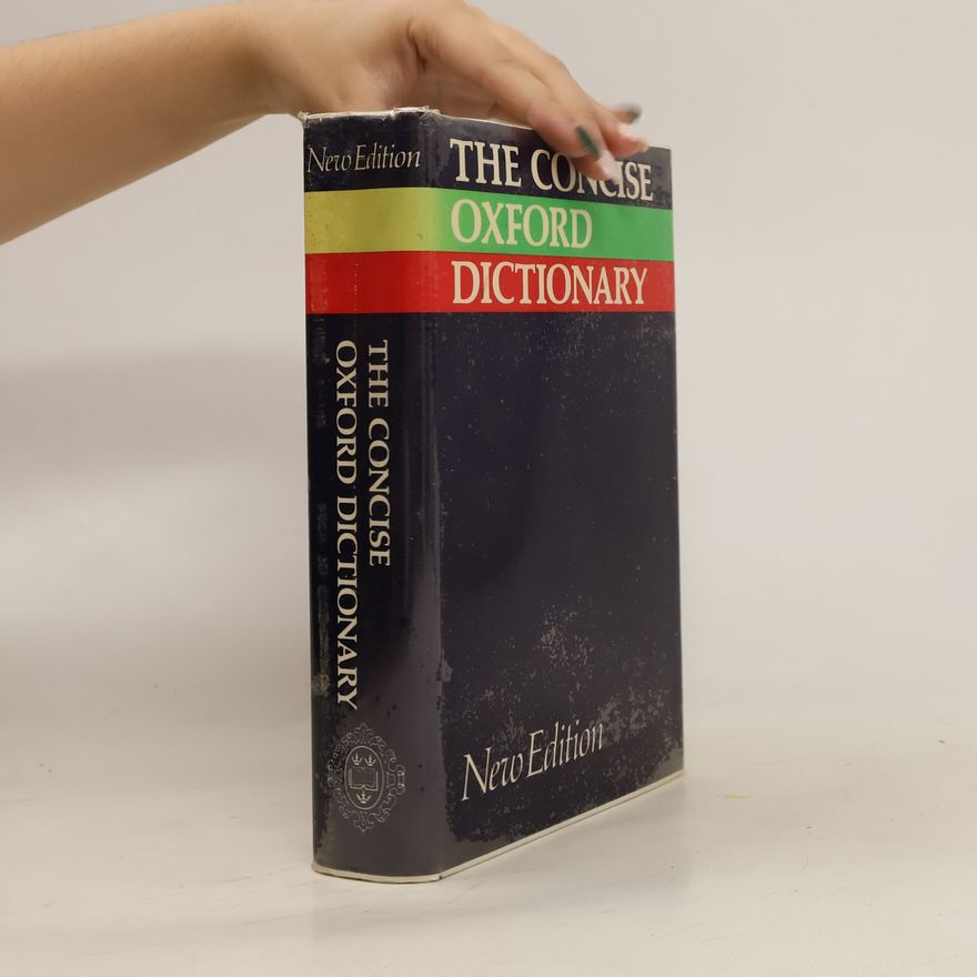 Henry Watson Fowler The Concise Oxford Dictionary of Current English