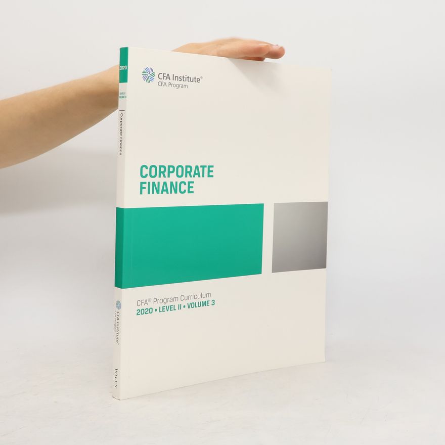 Autores varios Corporate Finance. CFA Program Curriculum