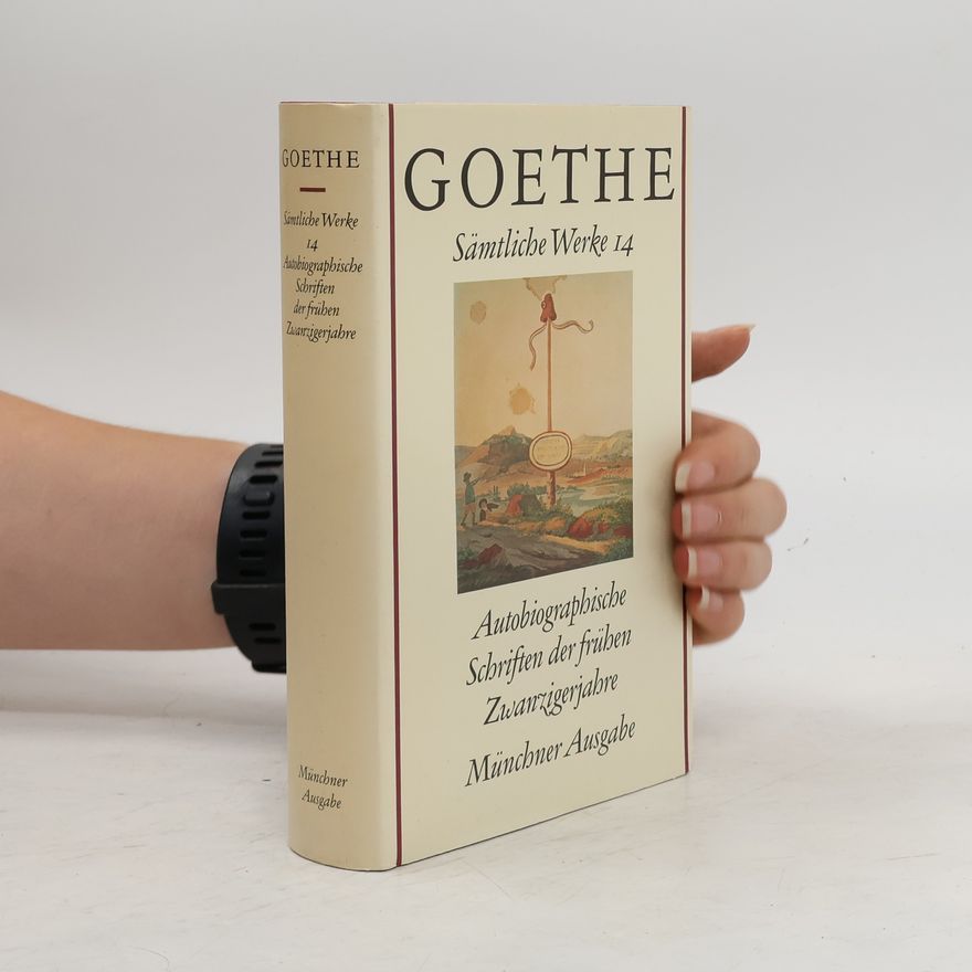 Johann Wolfgang von Goethe Goethe. Sämtliche Werke 14