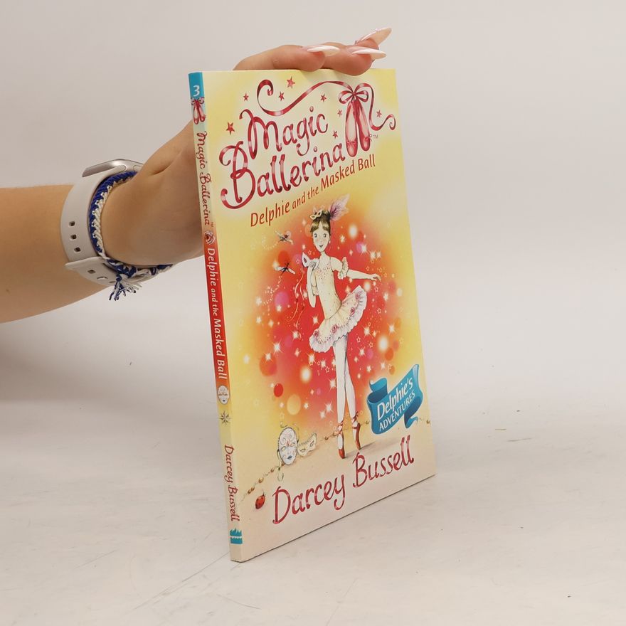 Darcey Bussell Delphie and the Masked Ball. Delphie's Adventures