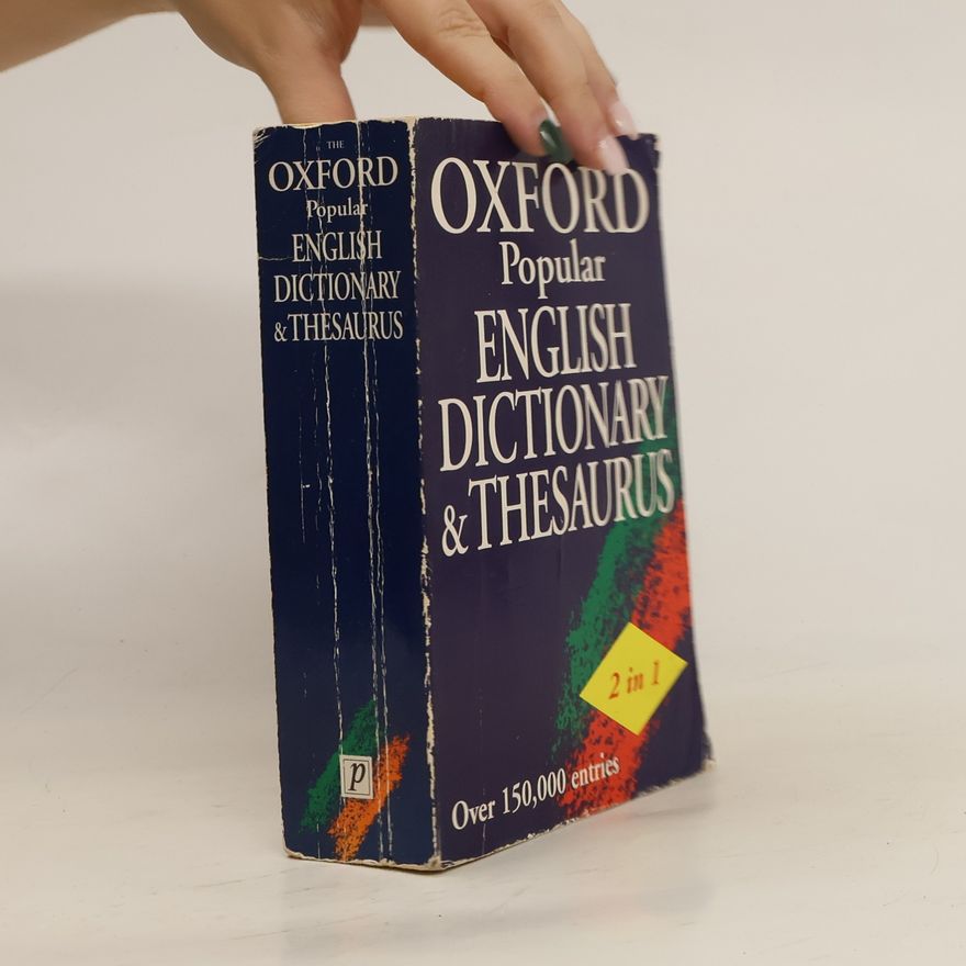 Joyce M. Hawkins The Oxford popular dictionary & thesaurus : 2 in 1