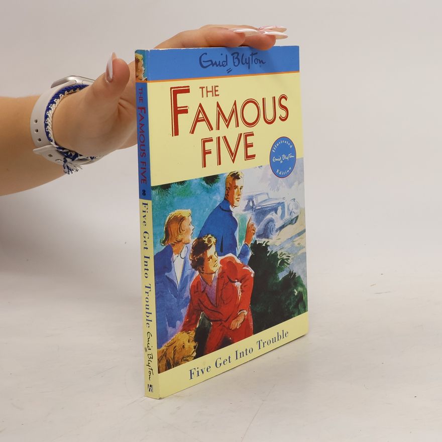 Enid Blyton The Famous Five: Five Get Into Trouble