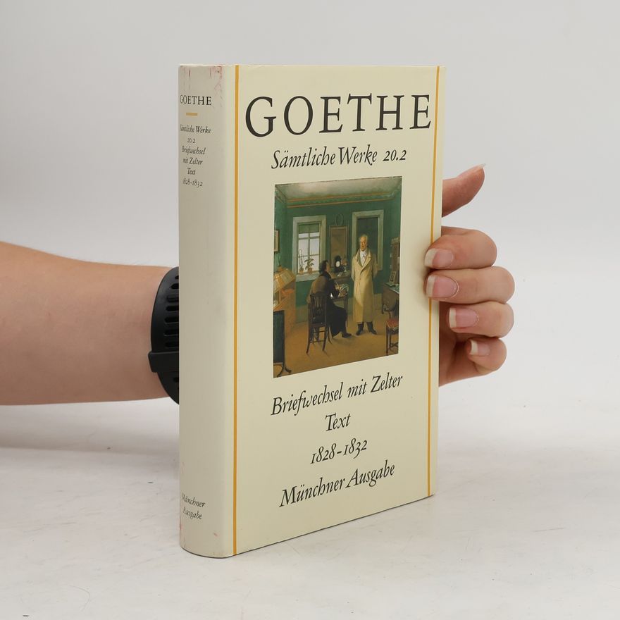 Johann Wolfgang von Goethe Sämtliche Werke 20.2 Briefwechsel mit Zelter Text 1828-1832