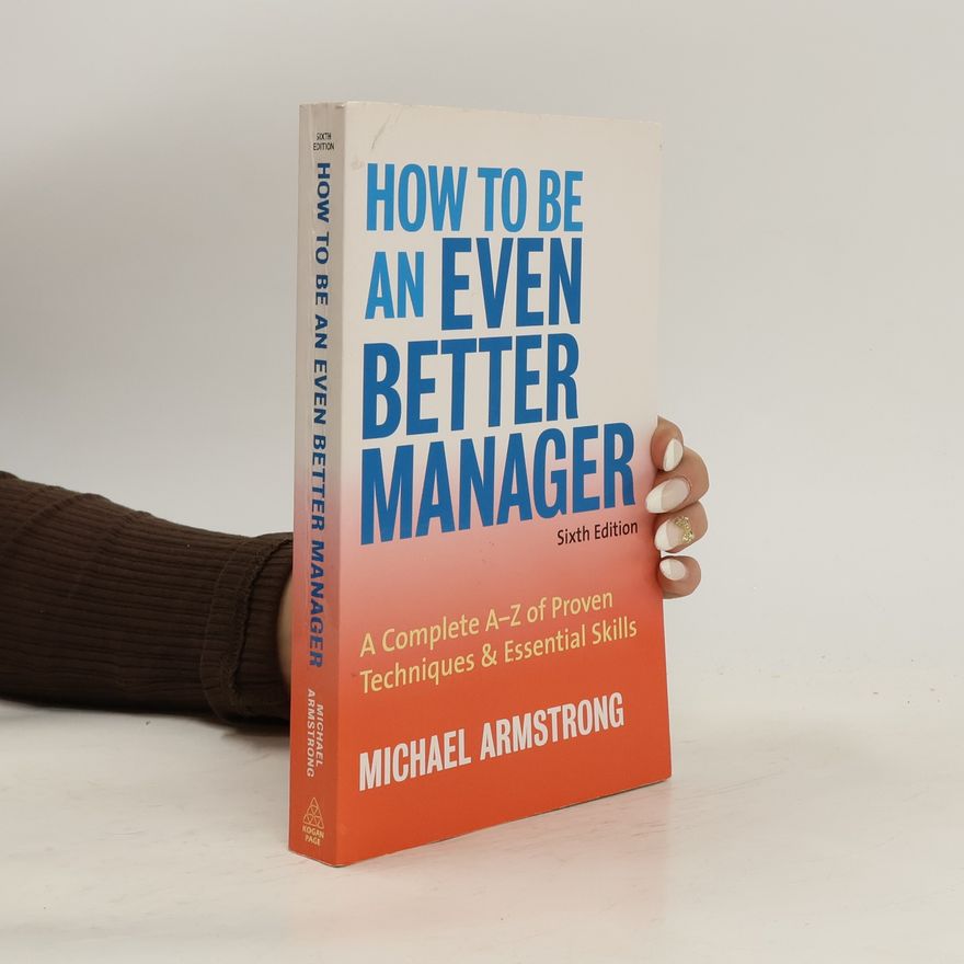 Michael Armstrong How to be an Even Better Manager