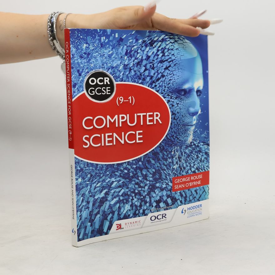 Sean O'Byrne OCR Computer Science for GCSE Student Book