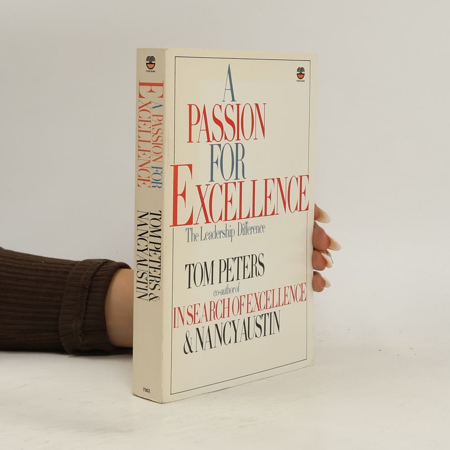 Thomas Peters A Passion for Excellence