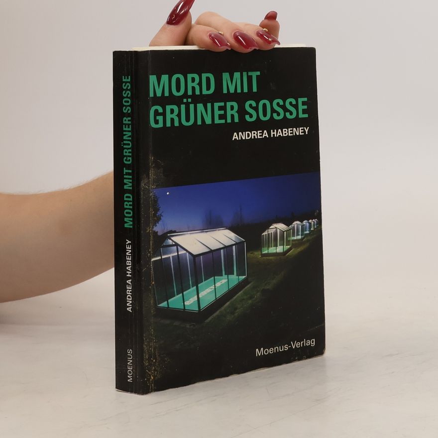 Andrea Habeney Mord mit grüner Sosse