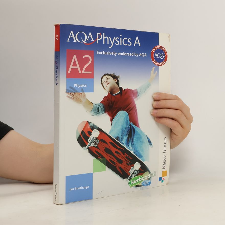Jim Breithaupt AQA Physics A A2 Student Book
