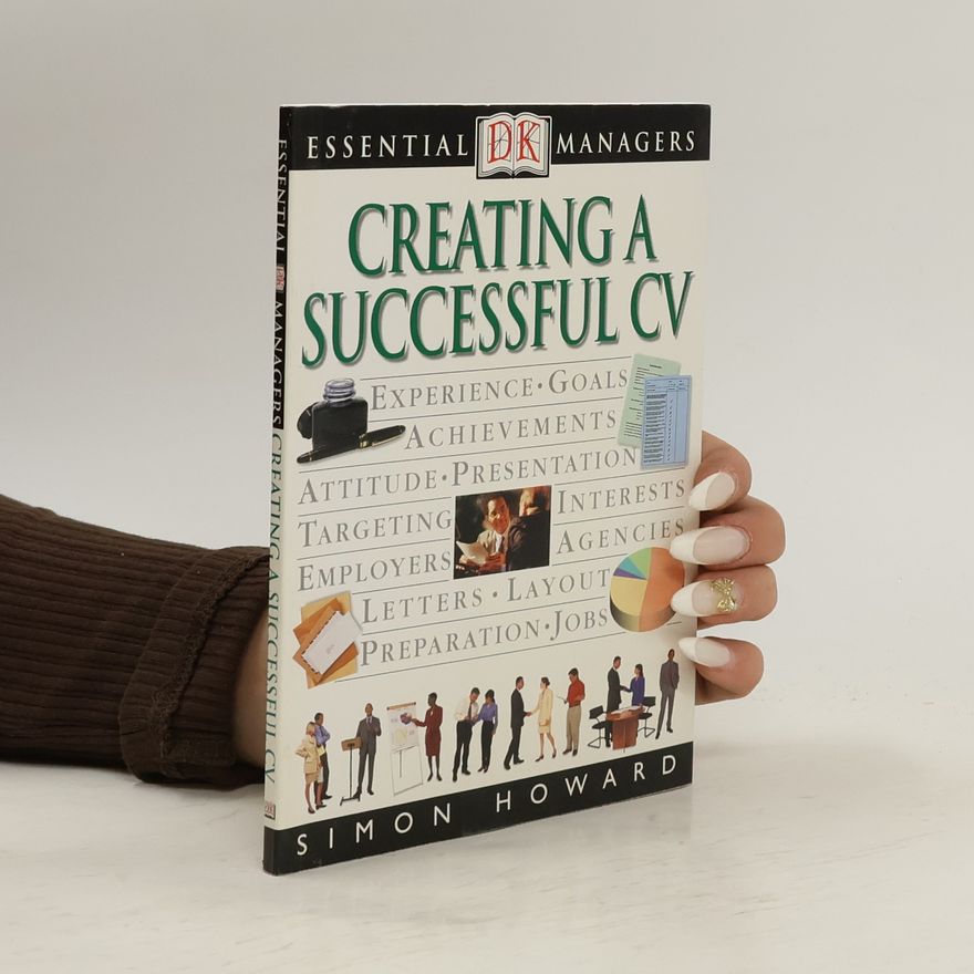 Simon Howard Creating a Successful CV