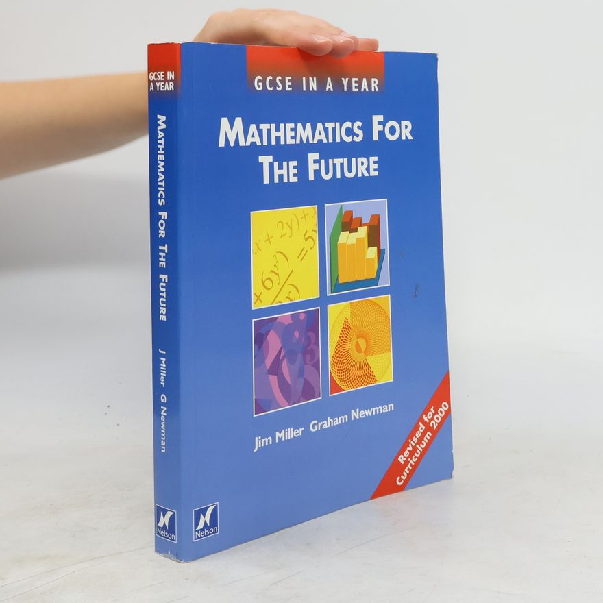 Graham Newman Mathematics for the Future