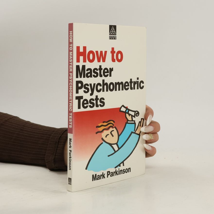 Mark Parkinson How to Master Psychometric Tests