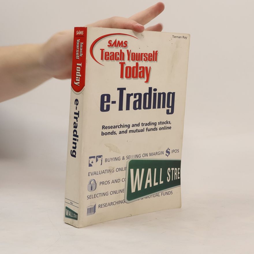Tiernan Ray Sams Teach Yourself e-Trading Today