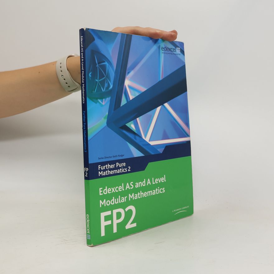 Keith Pledger Edexcel AS and A Level Modular Mathematics Further Pure Mathematics 2 FP2