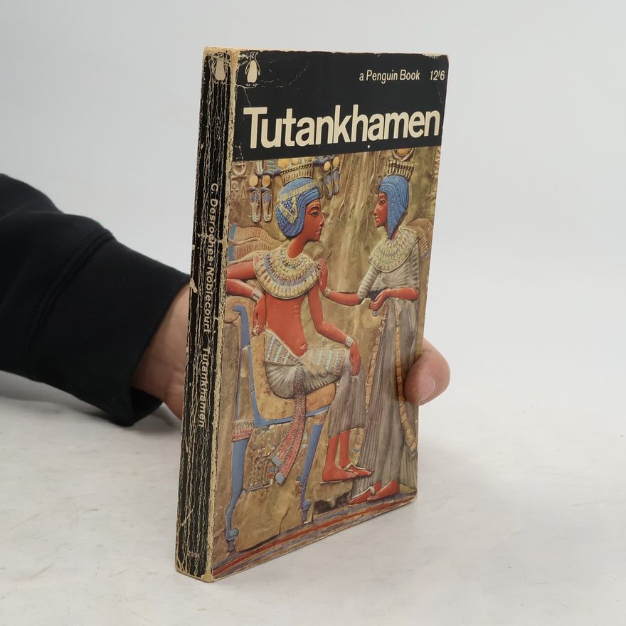 Christiane Desroches Noblecourt Tutankhamen
