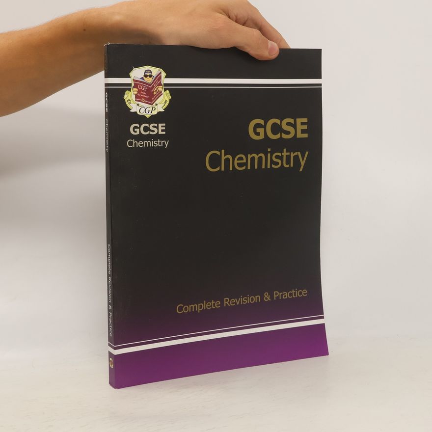 CGP Books GCSE Chemistry Complete Revision & Practice (A*-G Course)