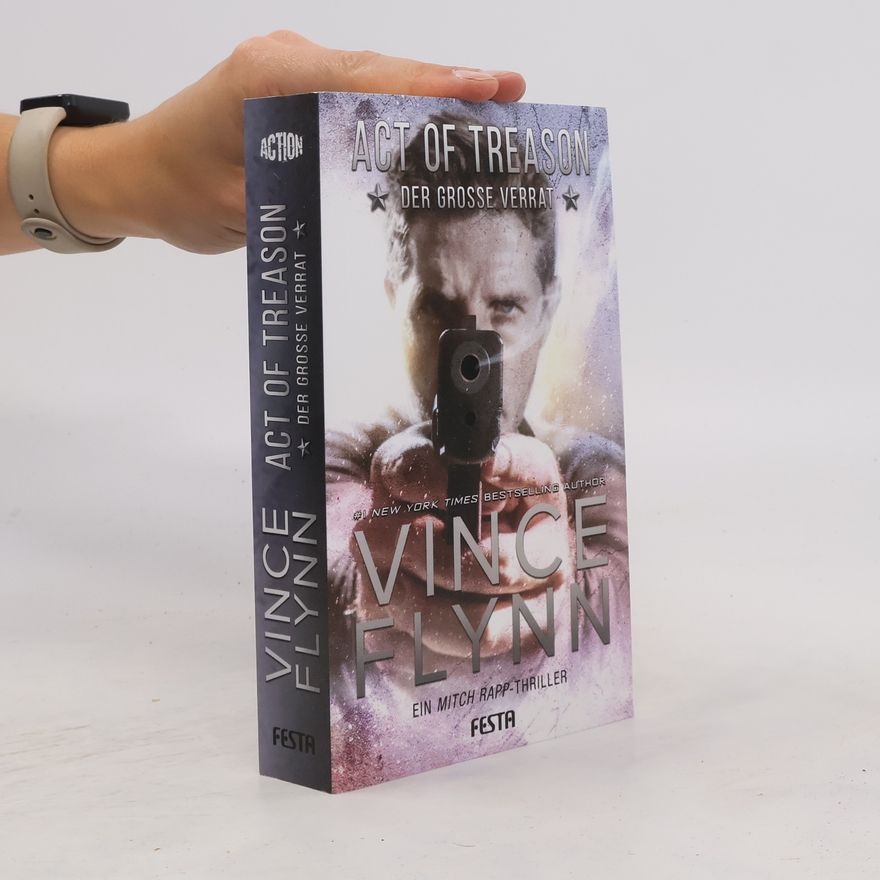 Vince Flynn Act of Treason - Der große Verrat