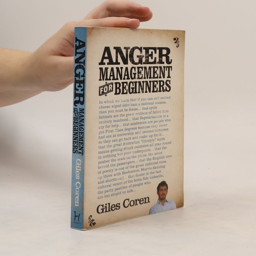 Giles Coren Anger Management (for Beginners)