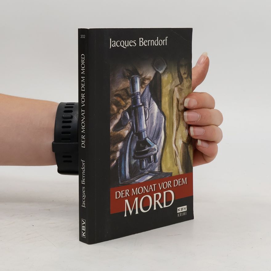Jacques Berndorf Der Monat vor dem Mord