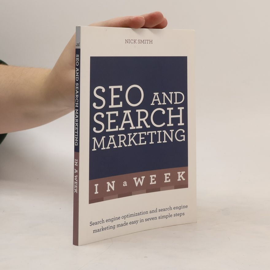 Nick Smith SEO And Search Marketing In A Week