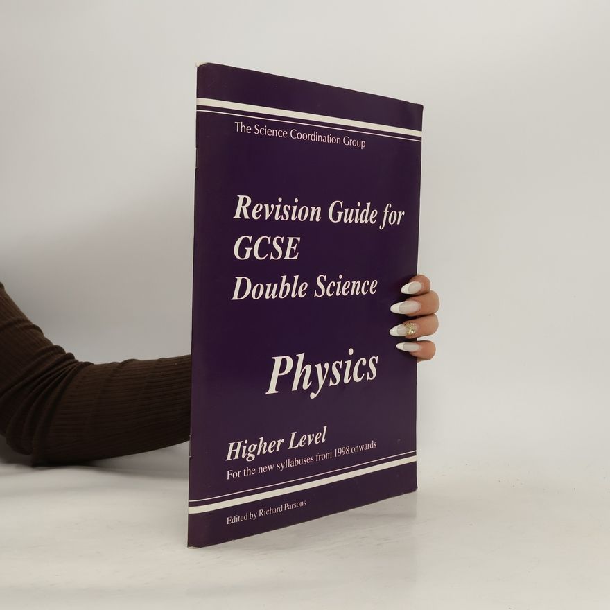 Richard Parsons Revision Guide for GCSE Double Science. Physics
