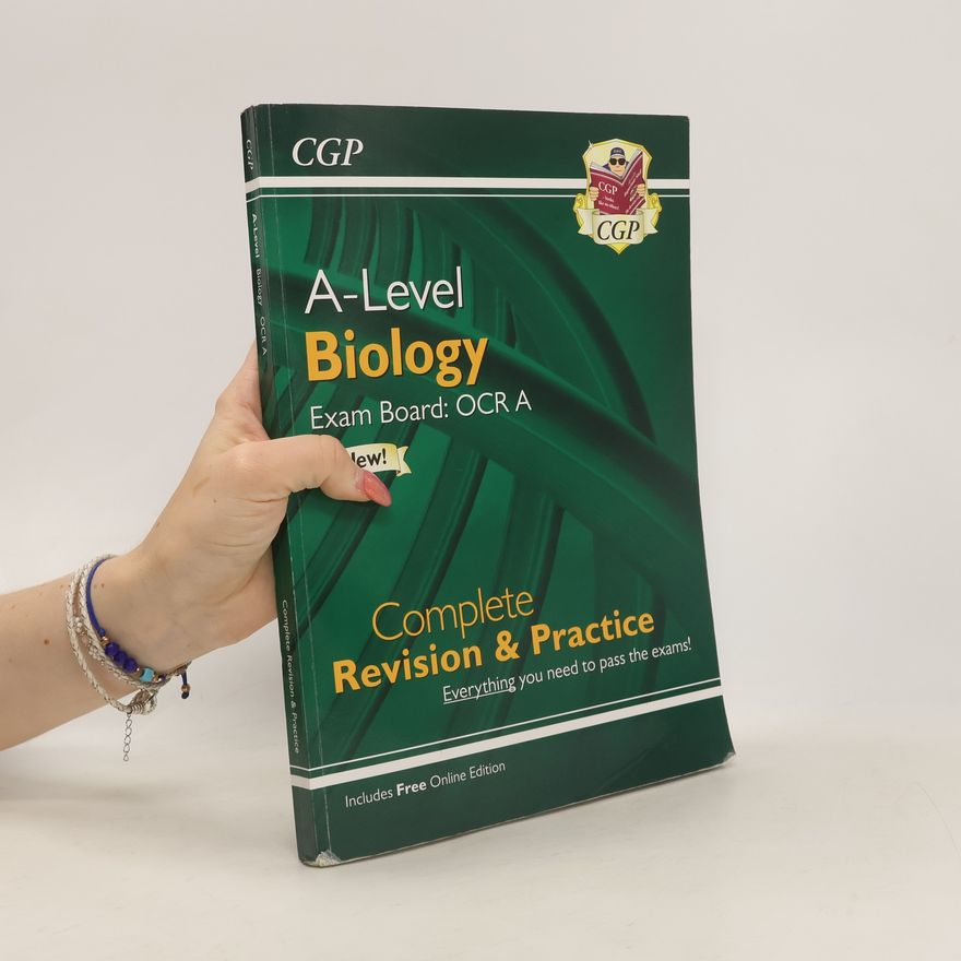 CGP Books New A-Level Biology for 2018: OCR A Year 1 & 2 Complete Revision & Practice with Online Edition