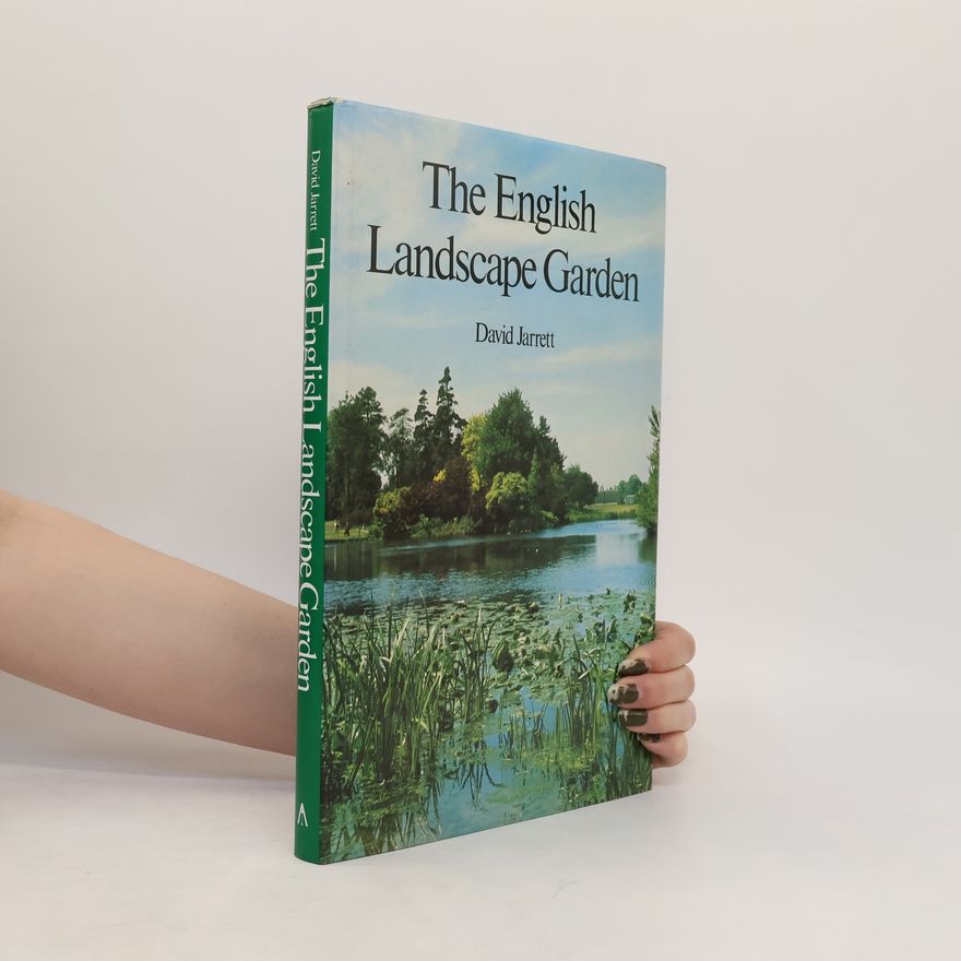 David Jarrett The English Landscape Garden