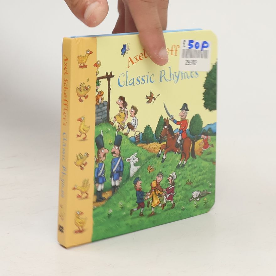 Axel Scheffler Axel Scheffler’s Classic Rhymes