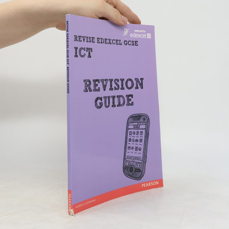 Nicky Hughes REVISE Edexcel: Edexcel GCSE ICT Revision Guide