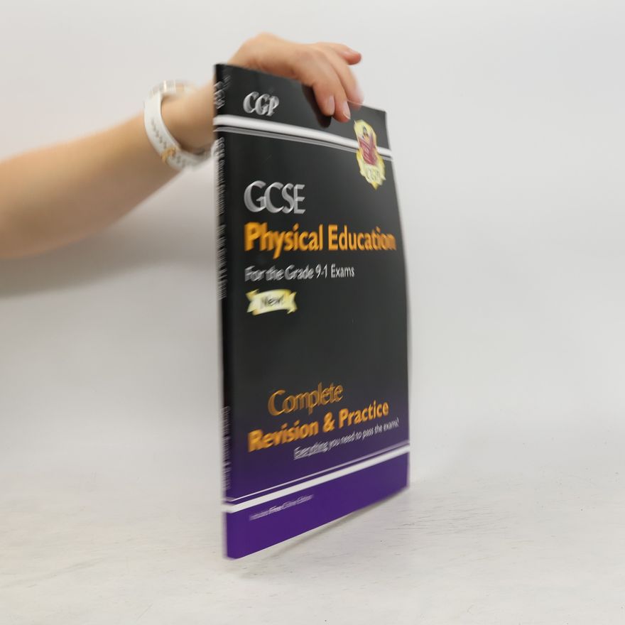 CGP Books New GCSE Physical Education Complete Revision & Practice - for the Grade 9-1 Course (with Online Ed)