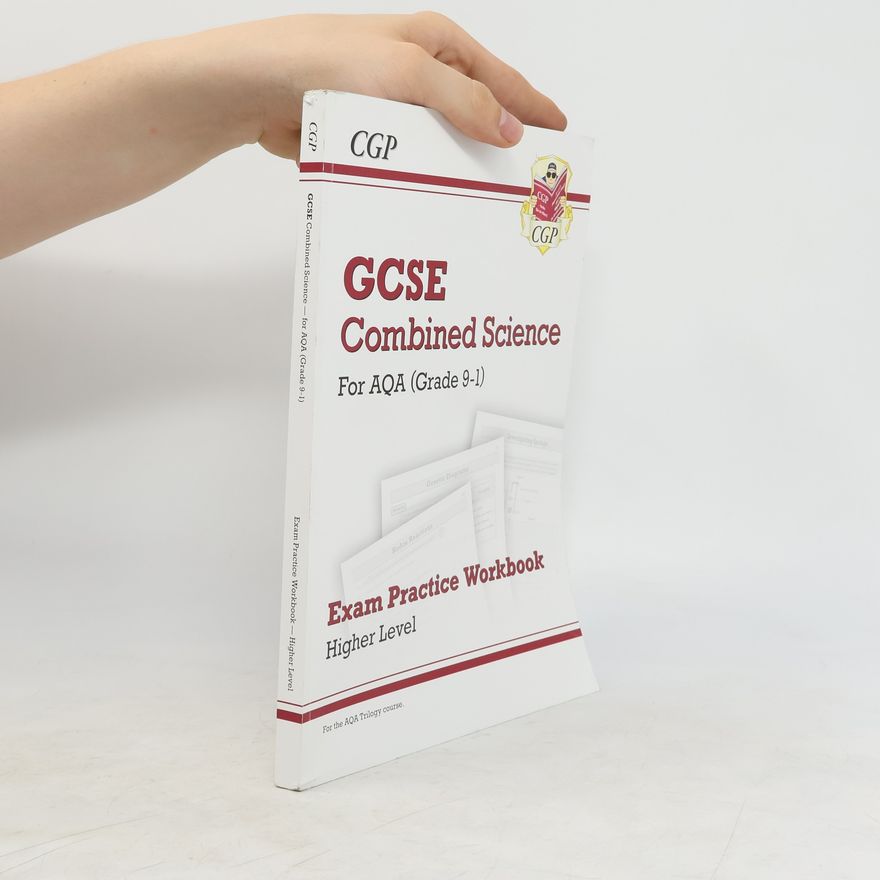 CGP Books New Grade 9-1 GCSE Combined Science: AQA Exam Practice Workbook - Higher
