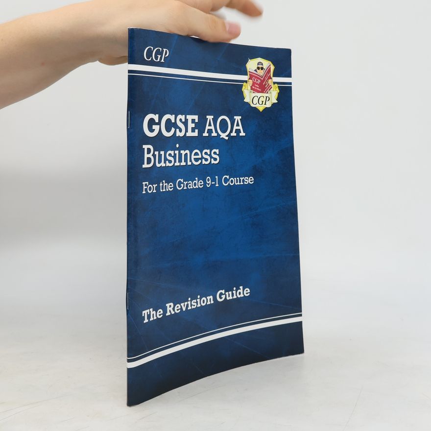 CGP Books New GCSE Business AQA Revision Guide - For the Grade 9-1 Course