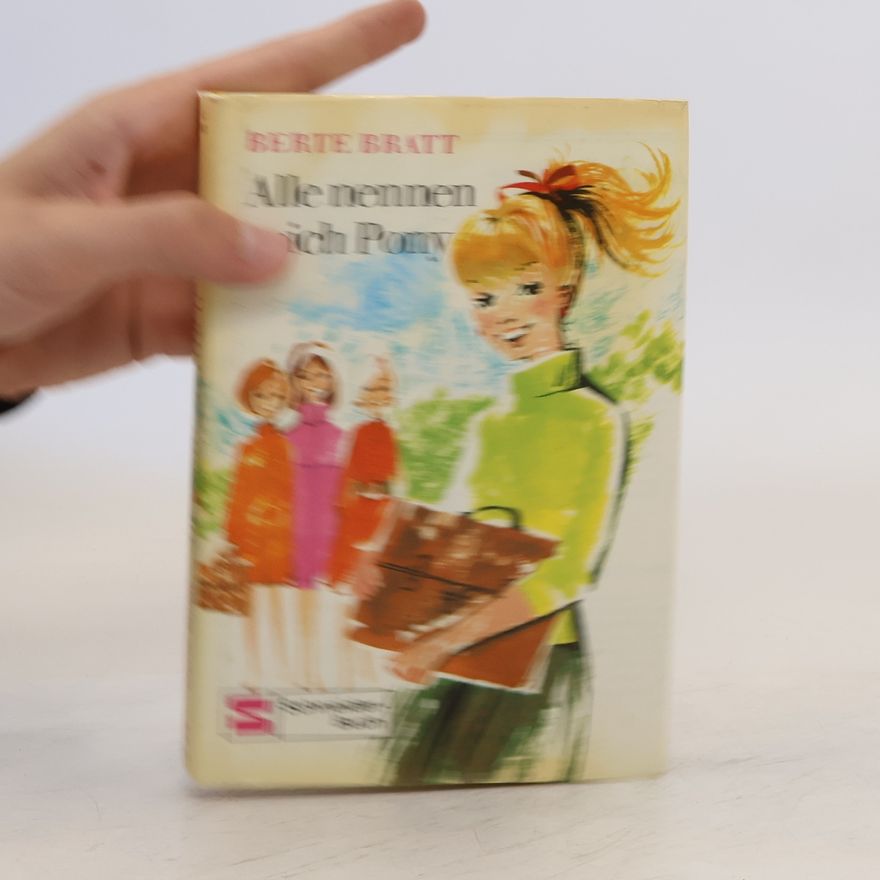Berte Bratt Alle nennen mich Pony