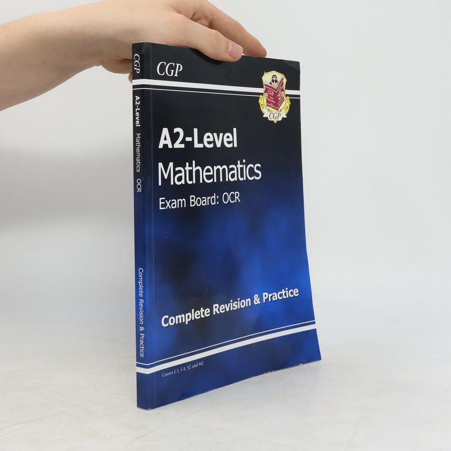 CGP Books A2 Level Maths OCR Complete Revision & Practice