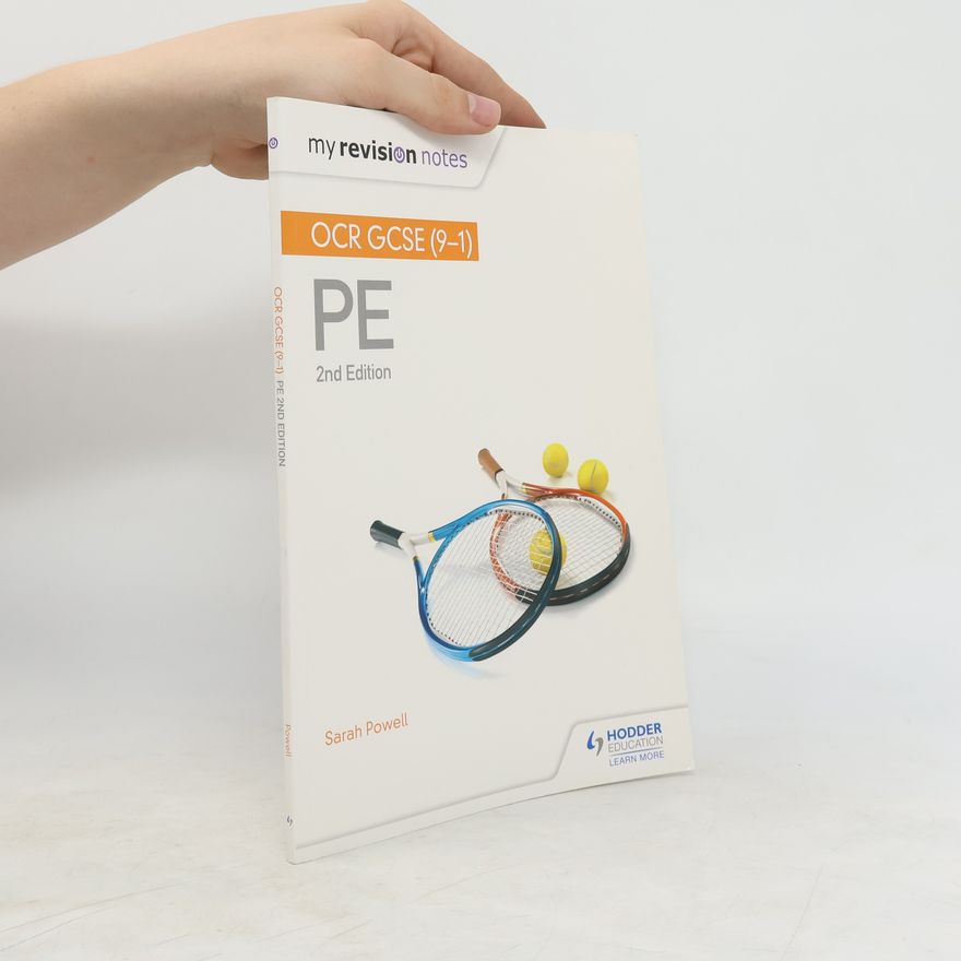 Sarah Powell My Revision Notes: OCR GCSE (9-1) PE 2nd Edition
