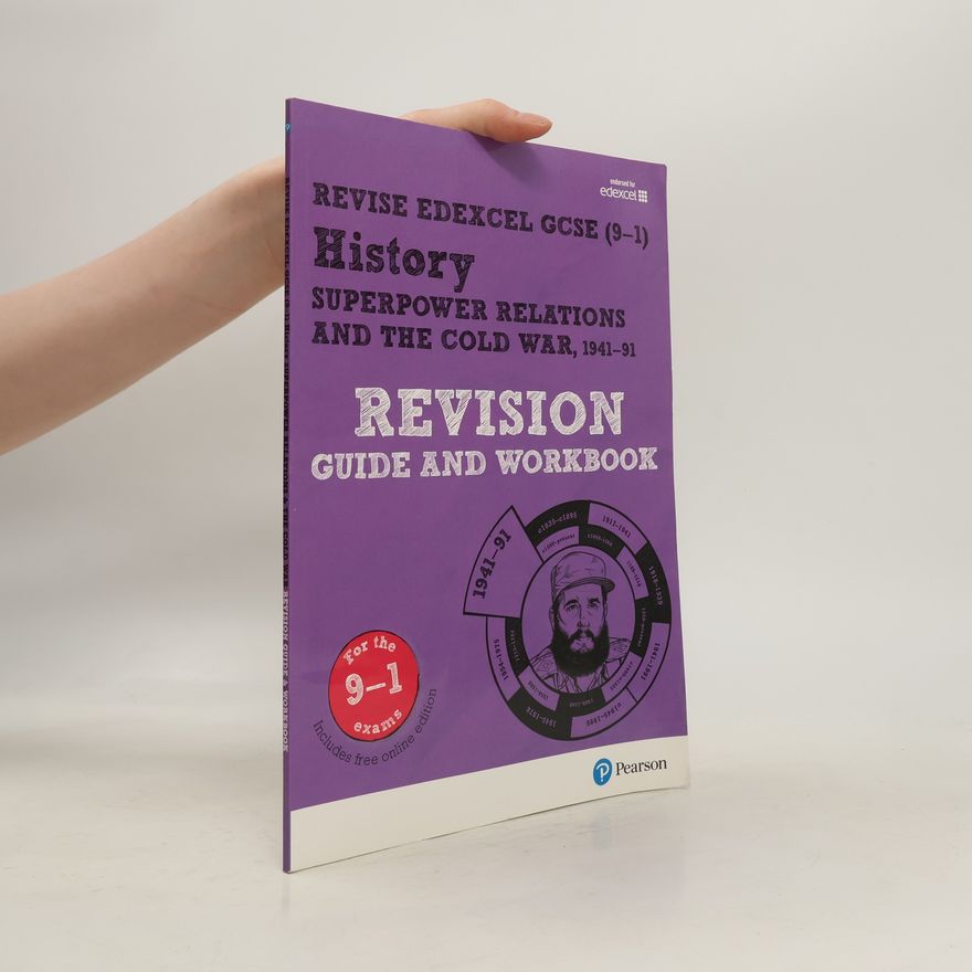 Brian Dowse Pearson Edexcel GCSE (9-1) History Superpower relations and the Cold War, 1941-91 Revision Guide and Workbook + App