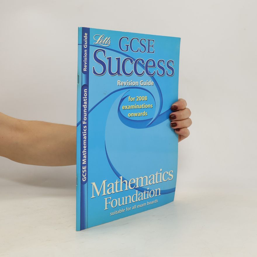 Fiona C. Mapp GCSE Success Revision Guide. Mathematics Foundation