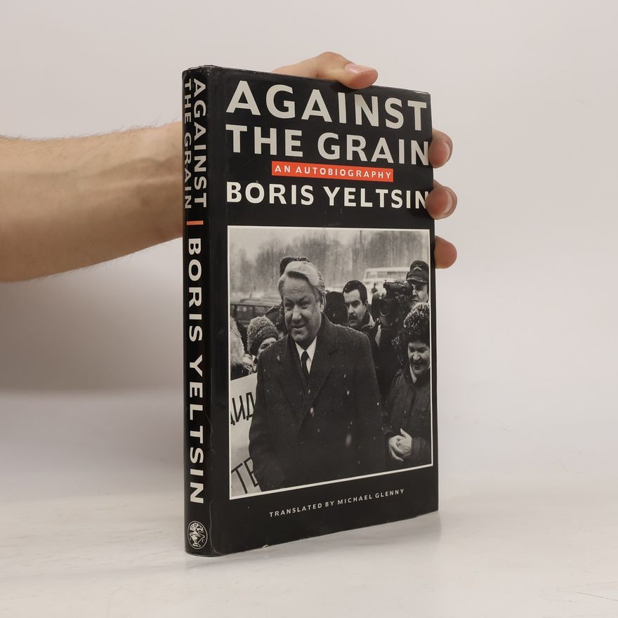 Boris Yeltsin Against the Grain