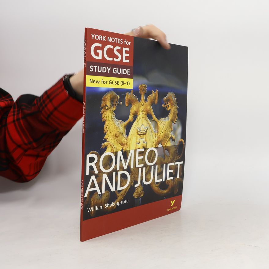 Jo Heathcote Romeo and Juliet: York Notes for GCSE (9-1)