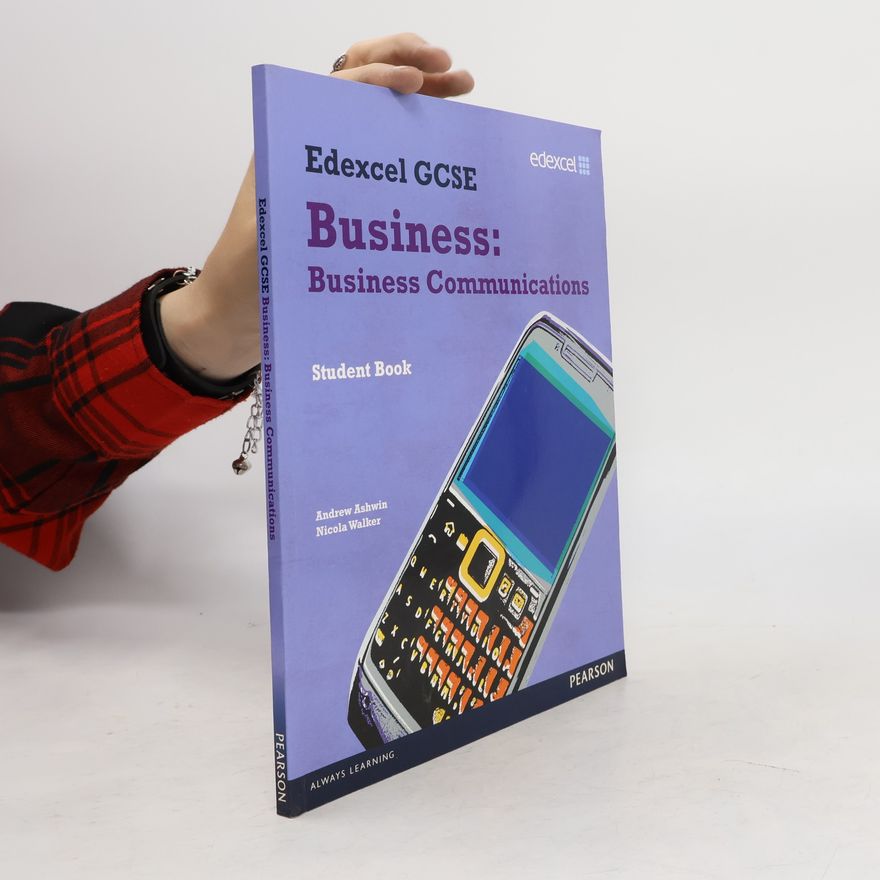Nicola Walker Smith Edexcel GCSE Business. Business Communications
