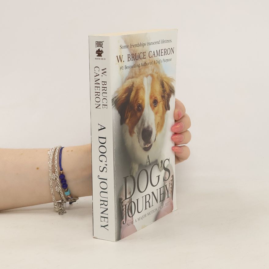W. Bruce Cameron A Dog's Journey Movie Tie-In